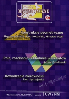 Miniatury matematyczne 54 - Zbigniew Bobiński, Piotr Nodzyński, Mirosław Uscki