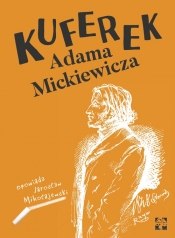 Kuferek Adama Mickiewicza - Mikołajewski Jarosław