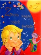 Złota księga bajek świata - Opracowanie zbiorowe