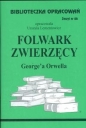 Biblioteczka Opracowań. Folwark zwierzęcy George'a Orwella. Zeszyt nr 66 - Urszula Lementowicz