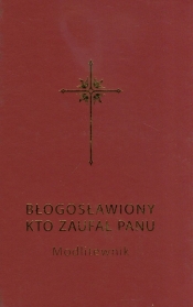 Błogosławiony, kto zaufał Panu
