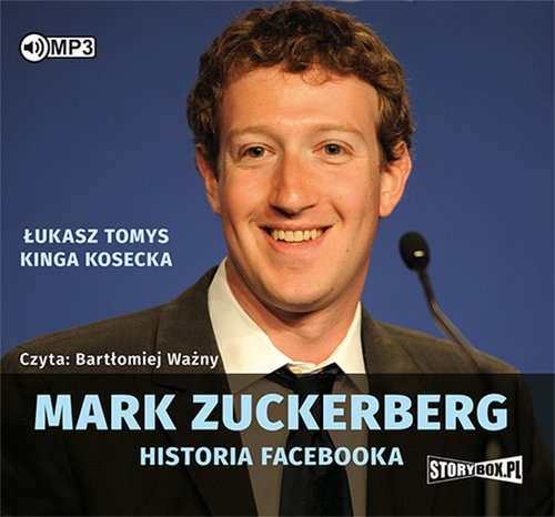 Mark Zuckerberg Historia Facebooka (Audiobook) Tomys Łukasz, Kosecka Kinga