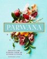 Parwana: Recipes and stories from an Afghan kitchen Durkhanai Ayubi