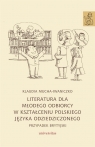 Literatura dla młodego odbiorcy w kształceniu.. Klaudia Mucha-Iwaniczko