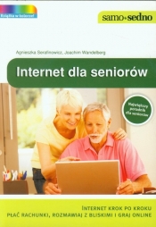Internet dla seniorów (OUTLET - USZKODZENIE) - Agnieszka Serafinowicz, Joachim Wandelberg