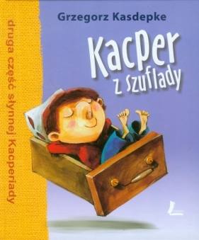 Kacper z szuflady - Grzegorz Kasdepke