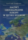 Nazwy geograficzne Europy w języku polskim Dziedzictwo i Zierhofferowie Zofia i Karol