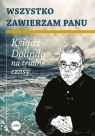 Wszystko zawierzam Panu. Ksiądz Dolindo na trudne czasy Nowakowski Krzysztof