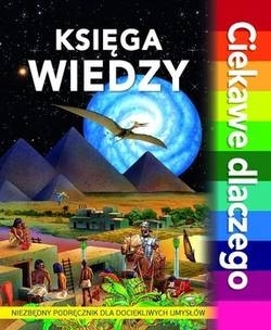 Księga wiedzy. Ciekawe dlaczego