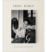 Frida Kahlo The Gisele Freund Photographs