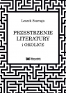 Przestrzenie literatury i okolice Szaruga Leszek