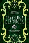 Zdrajca i szaleniec. Tom 2. Przysługa dla wroga. Część 1 Justyna Andrulewicz, Joanna Truchel