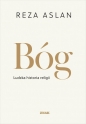 Bóg. Ludzka historia religii - Reza Aslan