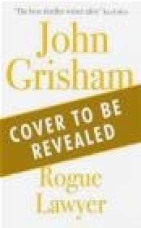 Rogue Lawyer John Grisham