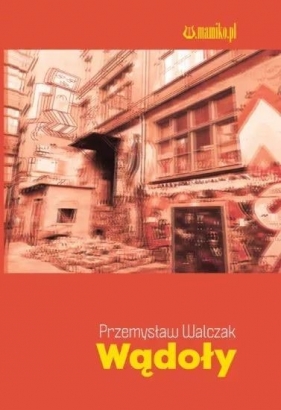 Wądoły - Przemysław Walczak