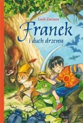 Franek i duch drzewa - Zaciura Lech