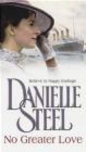 No Greater Love Danielle Steel, D Steel