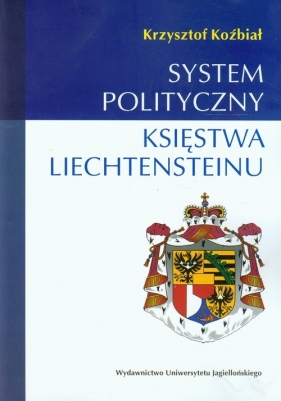 System polityczny Księstwa Liechtensteinu - Koźbiał Krzysztof