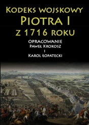 Kodeks wojskowy Piotra I z 1716 roku - Łopatecki Karol, Krokosz Paweł