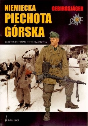 Niemiecka piechota górska Gebirgsjager - Andrew Stephen, Rottman Gordon L.