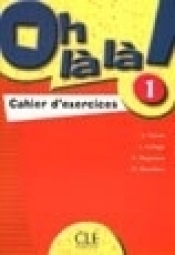 Oh la la 1 GIM Ćwiczenia. Język francuski - C. Favret