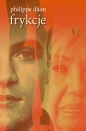 Frykcje - Philippe Djian