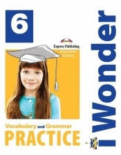 I Wonder 6 Vocabulary and Grammar Practice - Jenny Dooley, Bob Obee