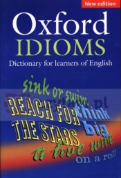 Oxford Idioms Dictionary for learners of English 2nd Ed