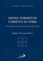 Donec formetur Christus in vobis - Jakub Alberione