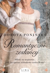 Romantyczni zesłańcy - Dorota Ponińska