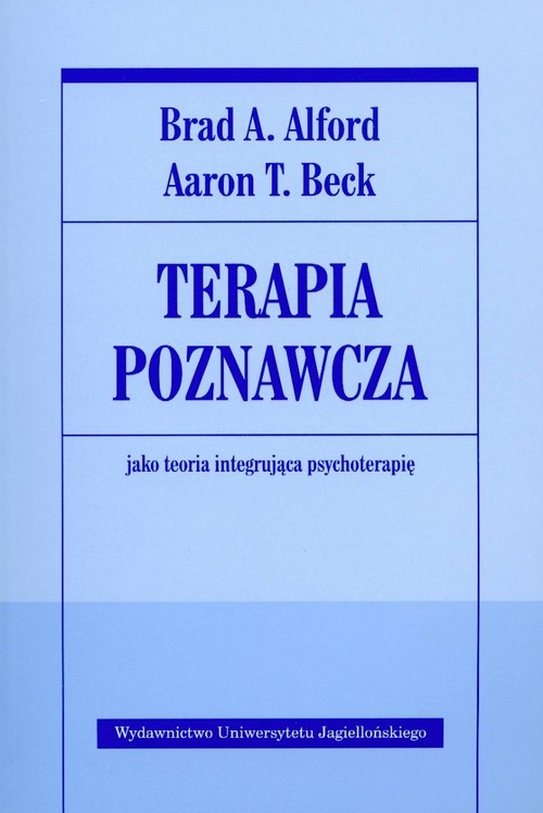 Terapia poznawcza jako teoria integrująca psychoterapię