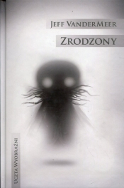 Zrodzony - Jeff Vandermeer