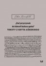 „Dać przyczynek do historii kultury getta” Teksty z getta łódzkiego Rosenfeld Oskar