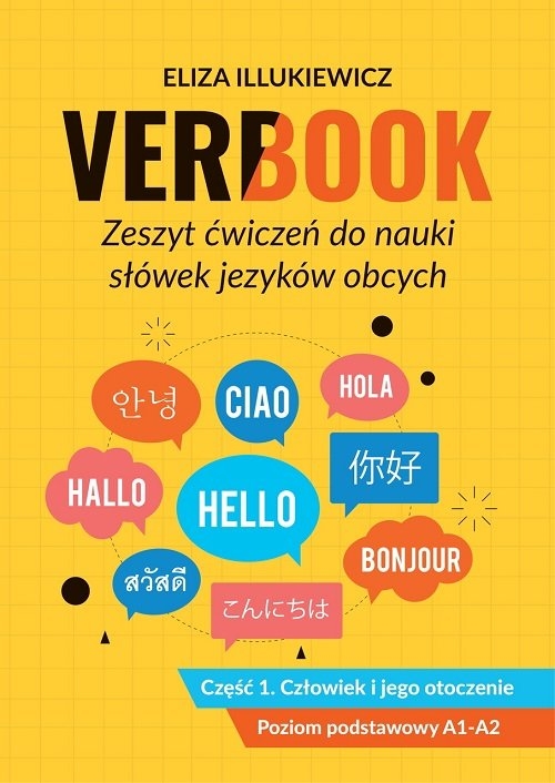 Verbook. Zeszyt ćwiczeń do nauki słówek języków obcych. Część 1. Człowiek i jego otoczenie. Poziom podstawowy A1-A2