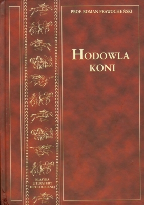 Hodowla koni - Prawocheński Roman