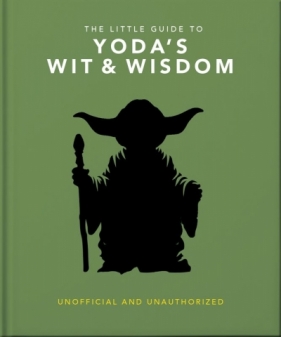 The Little Guide to Yoda's Wit and Wisdom wer. angielska - Opracowanie zbiorowe
