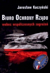 Biuro Ochrony Rządu wobec współczesnych zagrożeń