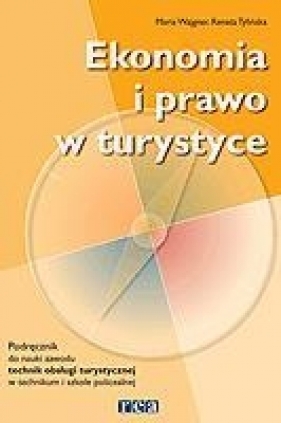 Ekonomia i prawo w turystyce Podręcznik - Wajgner Maria, Tylińska Renata<br />