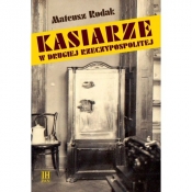 Kasiarze w Drugiej Rzeczypospolitej - Mateusz Rodak