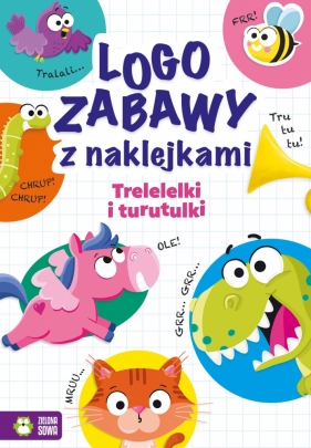 Logozabawy z naklejkami. Trelelelki i turutulki - Ewelina Protasewicz