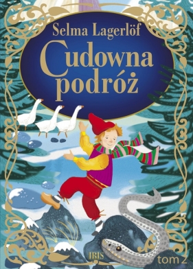 Klasyka bez opracowania. Tom 2. Cudowna podróż - Selma Lagerlöf