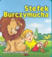 Stefek burczymucha (księżeczka gąbka) - Maria Konopnicka