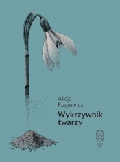 Wykrzywnik twarzy - Alicja Regiewicz