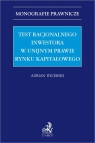 Test racjonalnego inwestora w unijnym prawie rynku kapitałowego