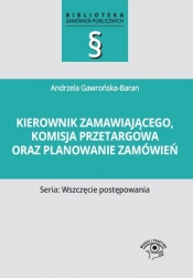 Kierownik zamawiającego, komisja przetargowa oraz planowanie zamówień