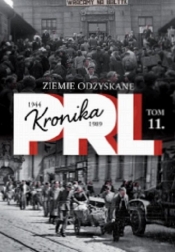 Kronika PRL 1944-1989 Tom 11 Ziemie odzyskane - <br />