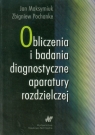 Obliczenia i badania diagnostyczne aparatury  rozdzielczej  Jan Maksymiuk, Zbigniew Pochanke