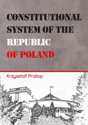 Constitutional System of the Republic of Poland - Prokop Krzysztof