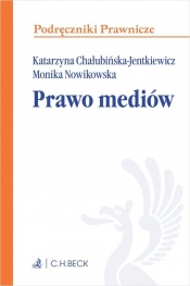 Prawo mediów - Nowikowska Monika, Chałubińska-Jentkiewicz Katarzyna