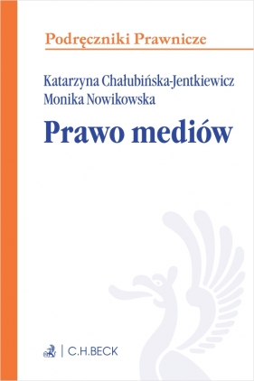 Prawo mediów - Katarzyna Chałubińska-Jentkiewicz, Monika Nowikowska